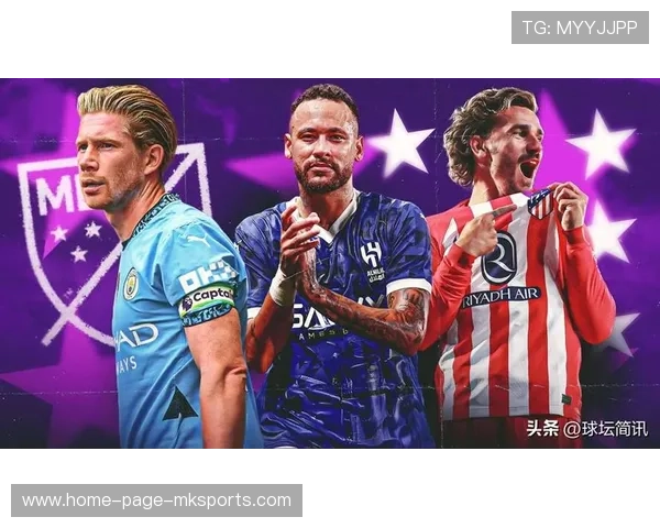 马竞考虑内马尔式边锋补强：重塑攻击线的全新策略