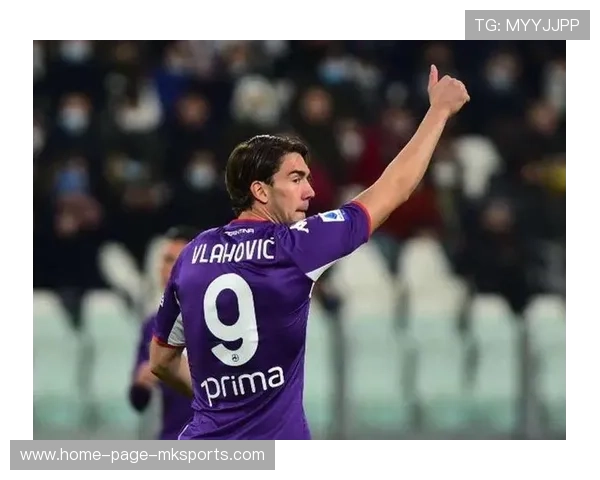 尤文图斯补强计划曝光：全面升级引领新篇章