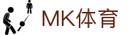 首页·MK体育（中国）官方网站-MK SPORT